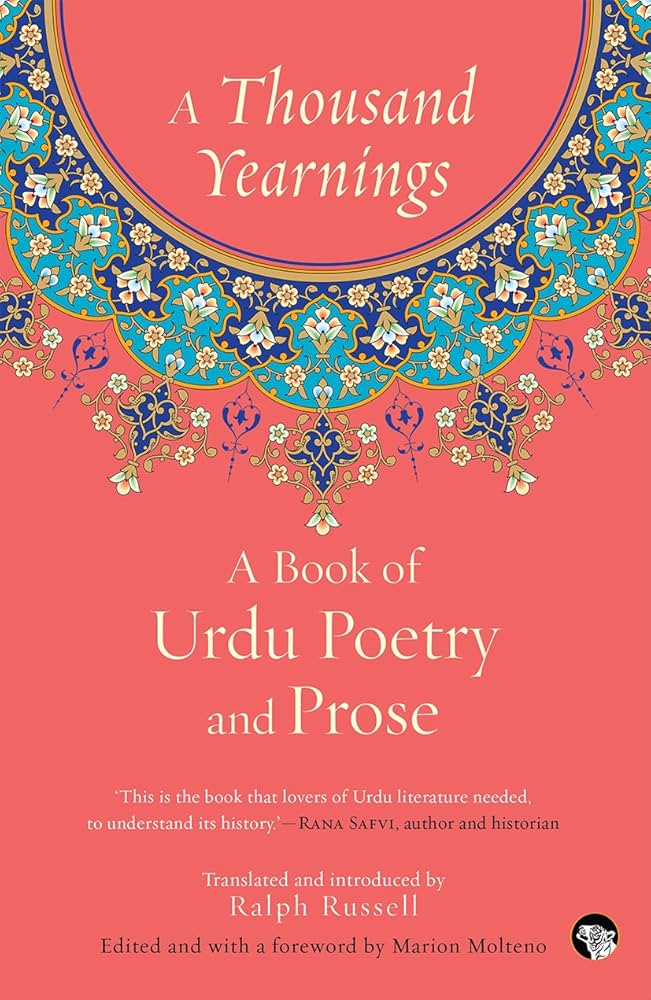 A Thousand Yearnings : A Book of Urdu Poetry and Prose
