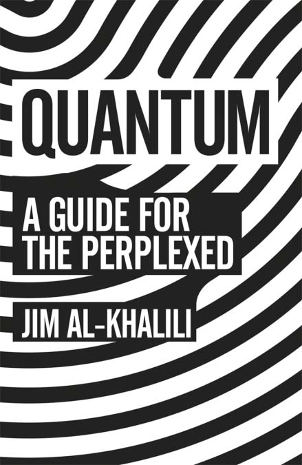 Quantum : A Guide For The Perplexed