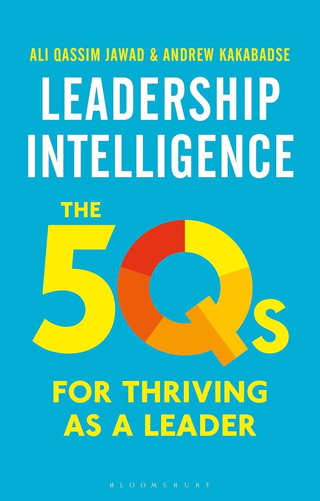 Leadership Intelligence : The 5Qs For Thriving As a Leader