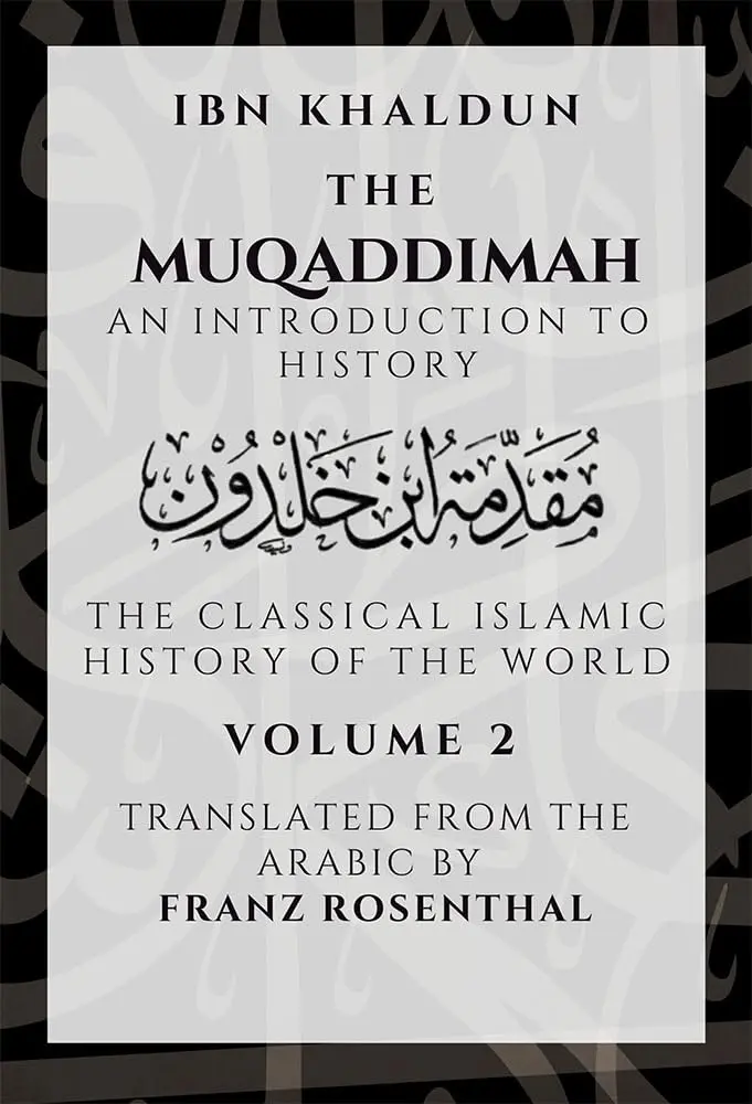 The Muqaddimah : An Introduction to History 2