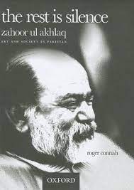 The Rest Is Silence : Art And Society In Pakistan