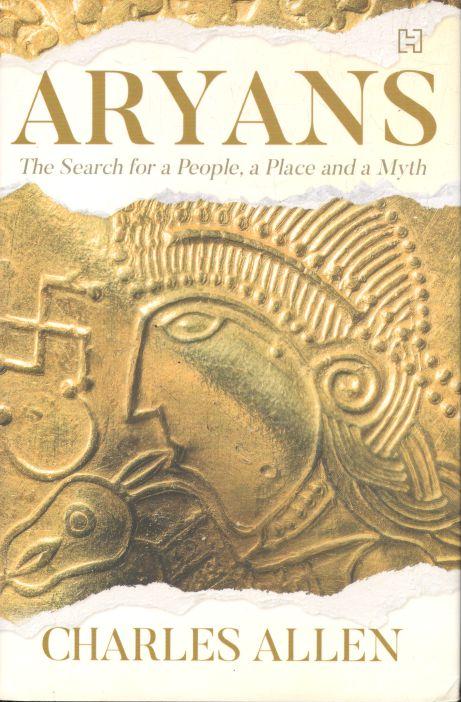 Aryans : The Search for a People, a Place and a Myth