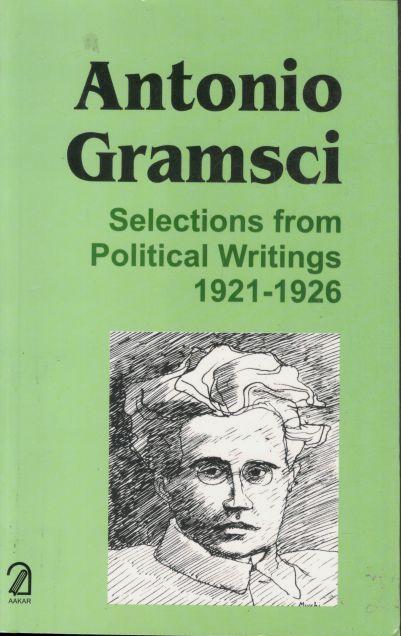 Selection From Political Writings 1921-1926 : Antonio Gramsci