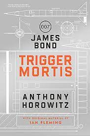 Trigger Mortis : James Bond 007
