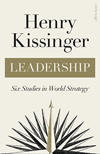 Leadership : Six Studies In World Strategy