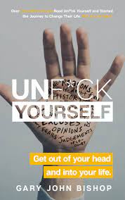 Unf*ck Yourself : Get out of your head and into your life.