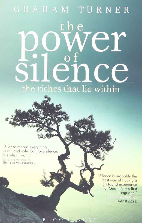 The Power of Silence : The Rich that Lie Withim