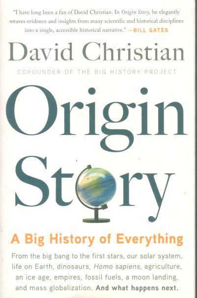 Origin Story : A Big History of Everything (Little Borwn)