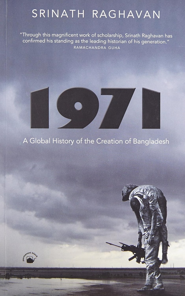 1971 : A Global History of the Creation of Bangladesh