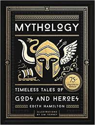 Mythology : Timeless Tales of Gods And Heroes