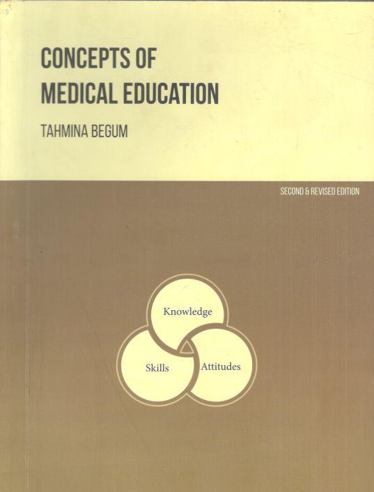 Concepts of Medical Education : Second & Revised Edition