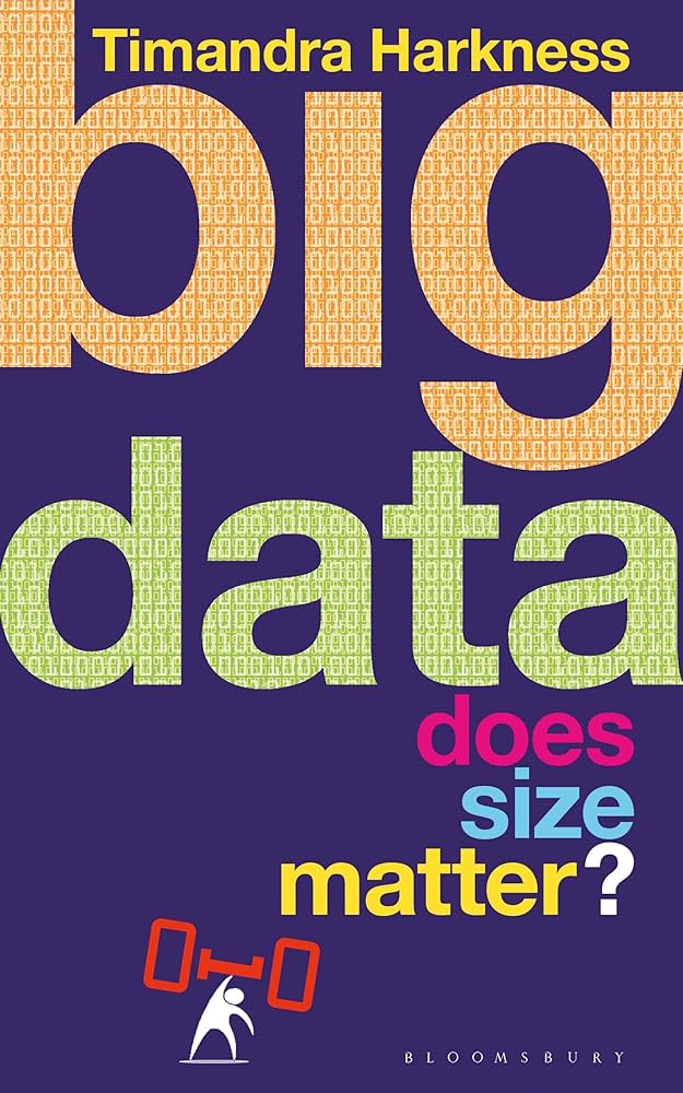 Big Data : Does Size Matter?