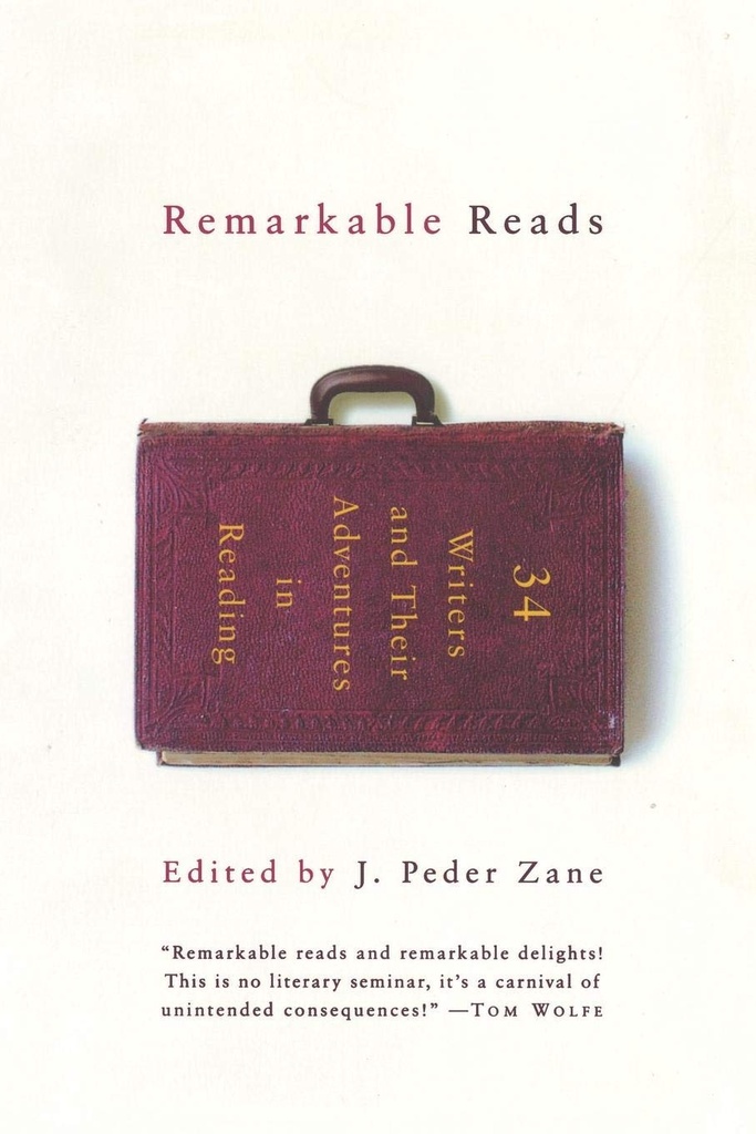 Remarkable Reads : 34 Writers and Their Adventures in Reading