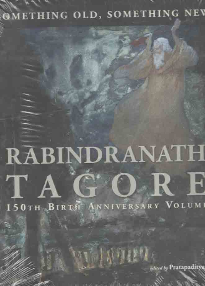 Rabindranath Tagore : 150th Birth Anniversary Volume