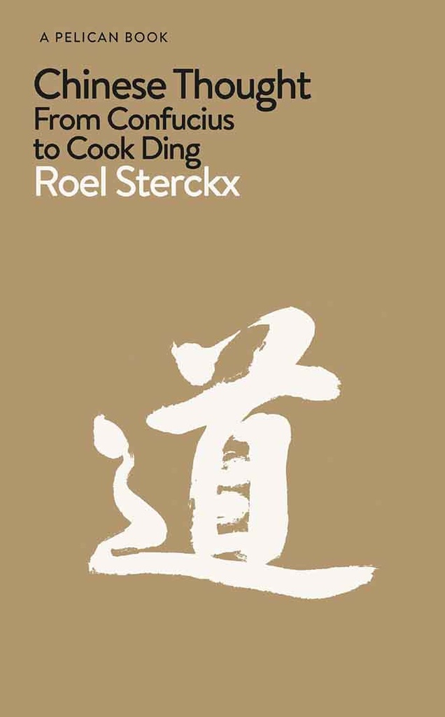 Chinese Thought From Confucius to Cook Ding (HB)