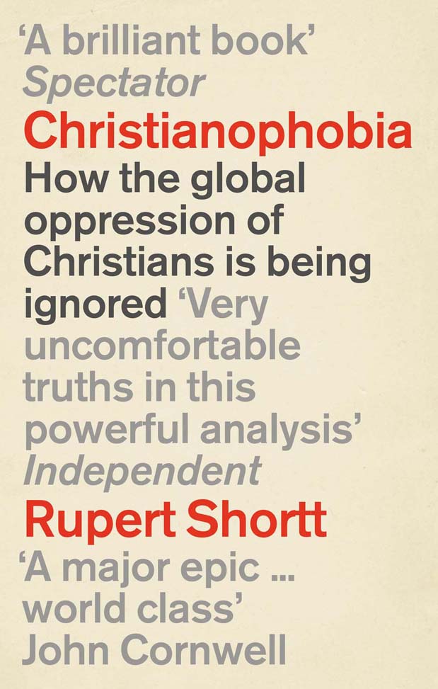 Christianophobia : A Faith Under Attack