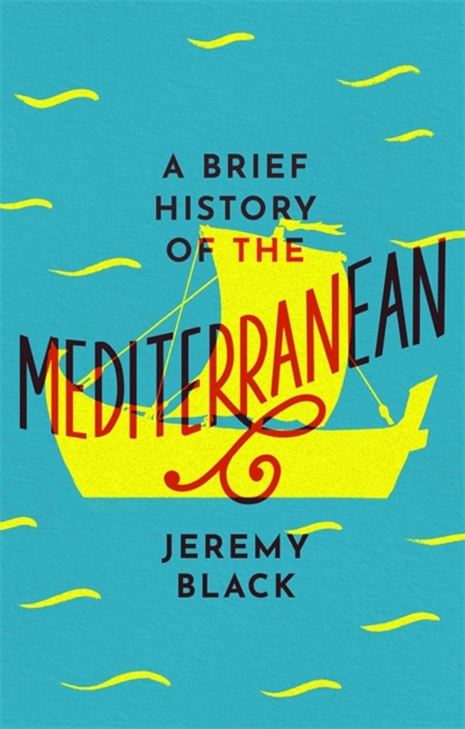 A Brief History of The Mediterranean