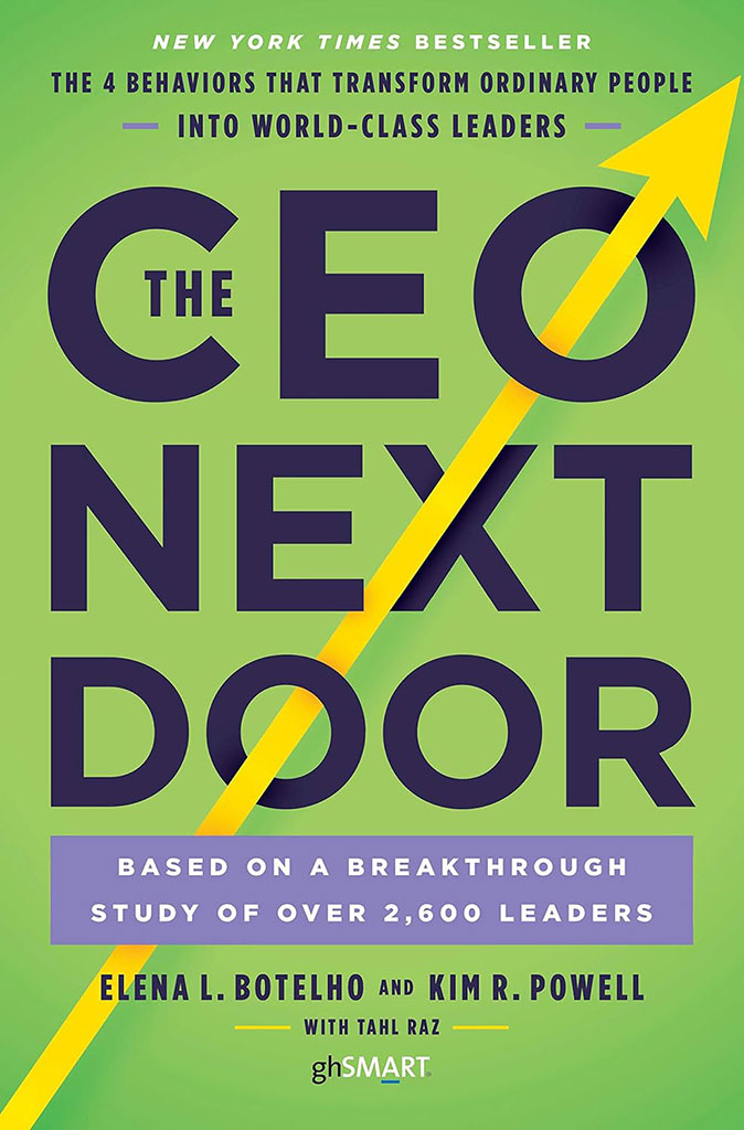 The CEO Next Door : Based On a Breakthrough Study of Over 2600 Leaders