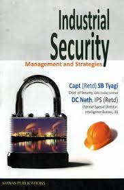 Industrial Security : Management and Strategies