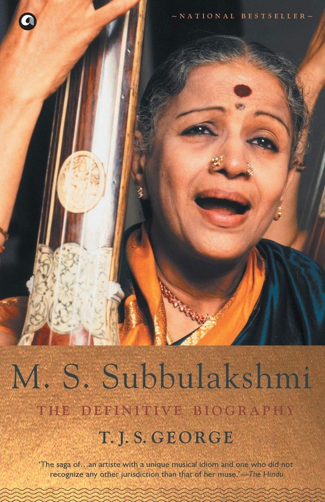 M. S. Subbulakshmi : The Definitive Biography