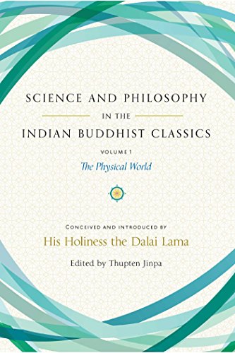 Science And Philosophy In The Indian Buddhist Classics Vol. 1
