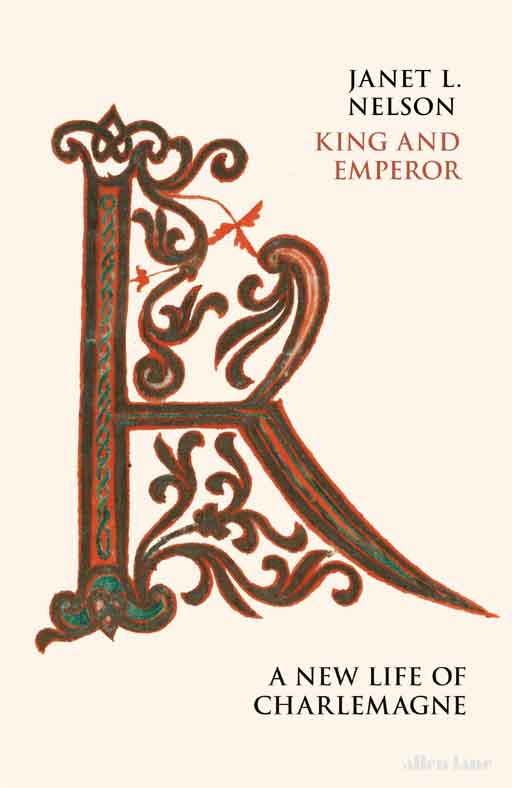 King And Emperor : A New Life Of Charlemagne