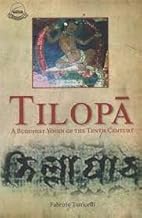 Tilopa A Buddhist yogin of the Tenth Century