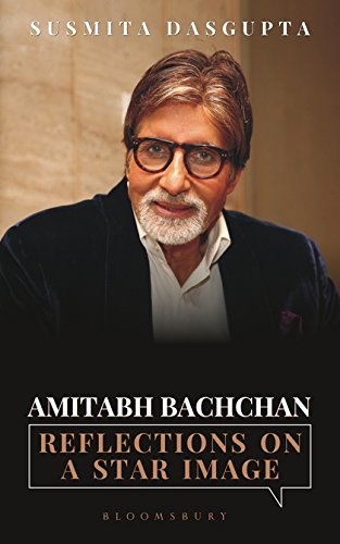 Amitabh Bachchan : Reflections On A Star Image