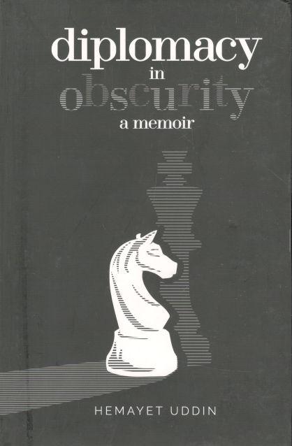 Diplomacy In Obscurity : A Memoir