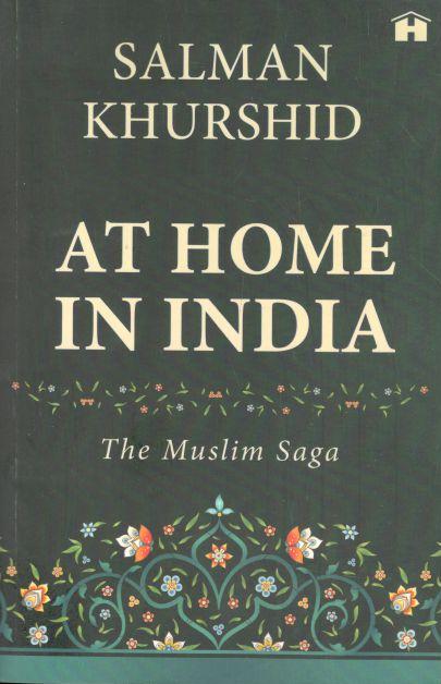 At Home In India : The Muslim Saga