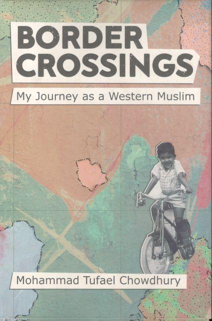 Border Crossings : My Journey as a Western Muslim