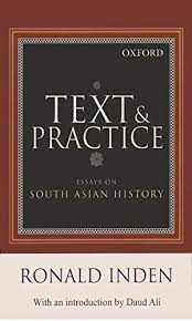 Text & Practice : Essays On South Asian History