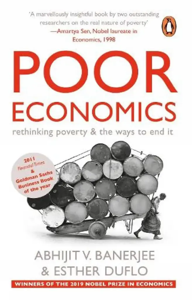Poor Economics : Rethinking Poverty & Ways to End It (PRH)