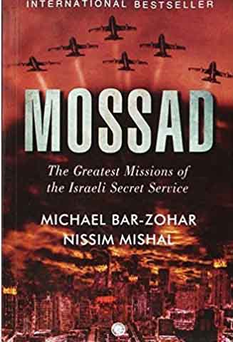 Mossad : The Greatest Missions of the Israeli Secret Service