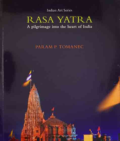 Rasa Yatra : A Pilgrimage into the heart of India