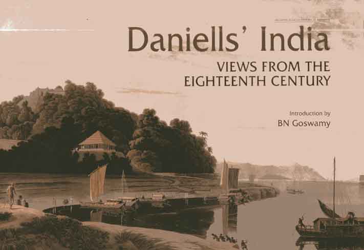 Daniells India: Views from Eighteenth Century