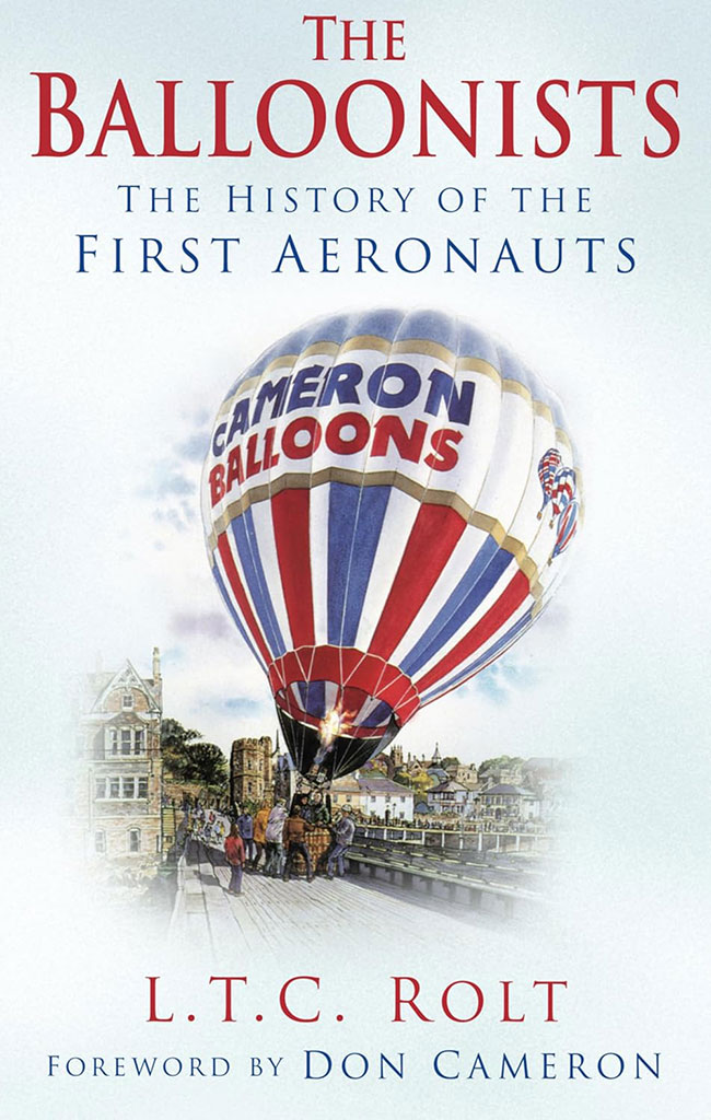 The Balloonists : The History Of The First Aeronauts