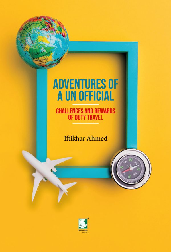 Adventures of UN Official  : Challenges And Rewards of Duty Travel