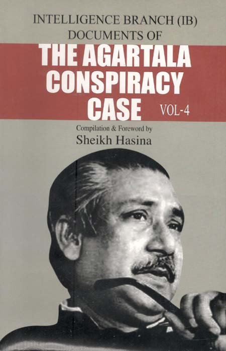 The Agartala Conspiracy Case : Intelligence Brand (IB) Documents Of  Vol. 4