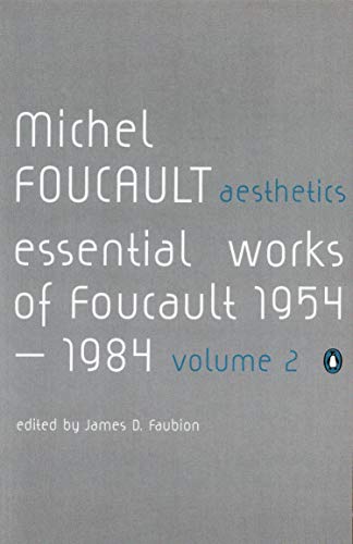 Aesthetics : Essential Works of Foucault 1954-1984  Vol. 2