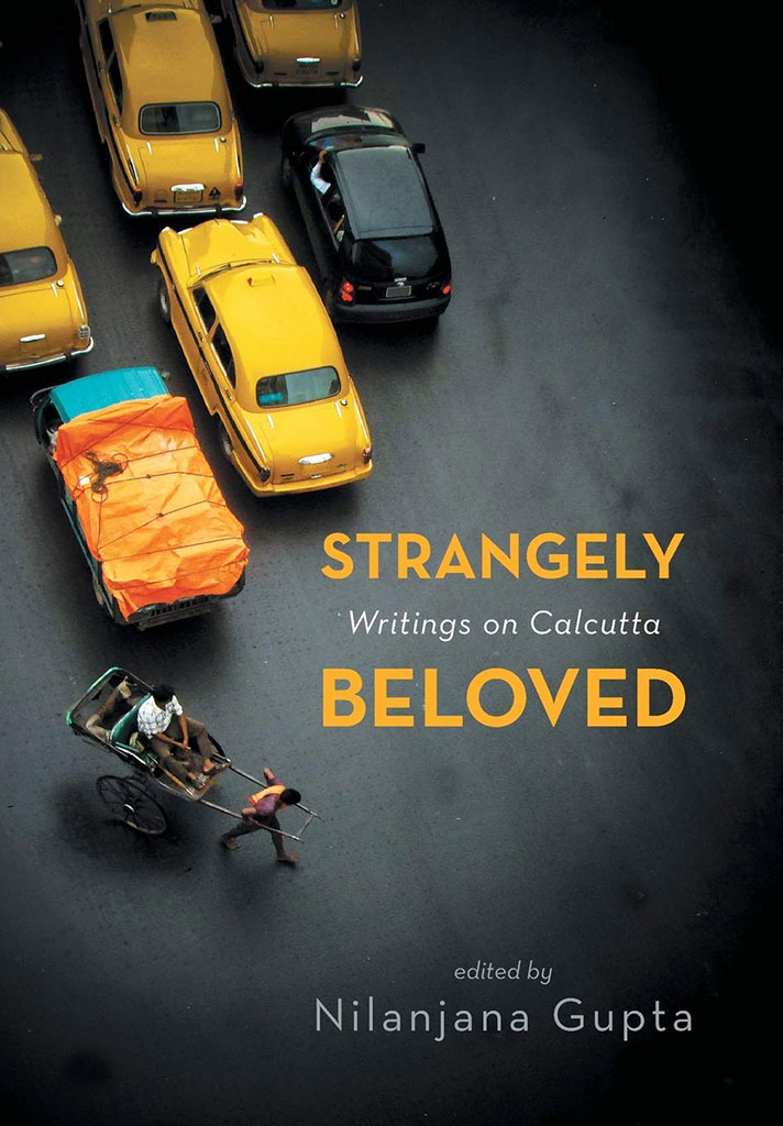 Strangely Beloved  : Writings on Calcutta