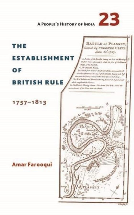 A Peoples History of India 23 : The Establishment of British Rule 1757-1813