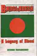 Bangladesh : A Legacy of Blood (Hodder & Stoughton)