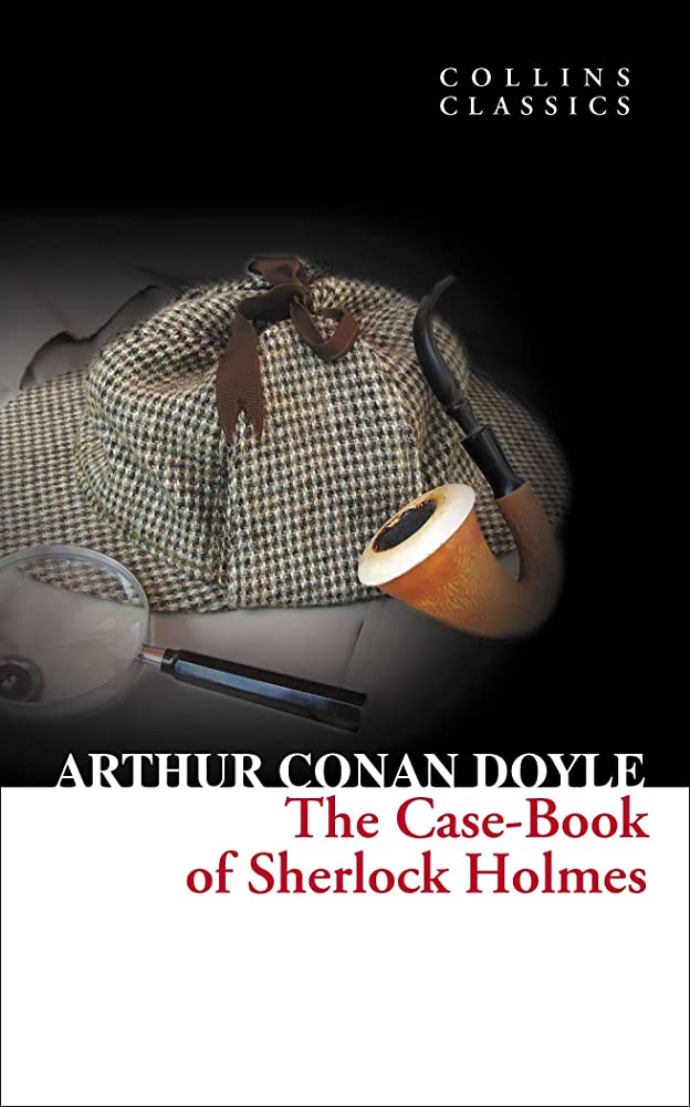 The Case Book of Sherlock Holmes (Collins Classics)