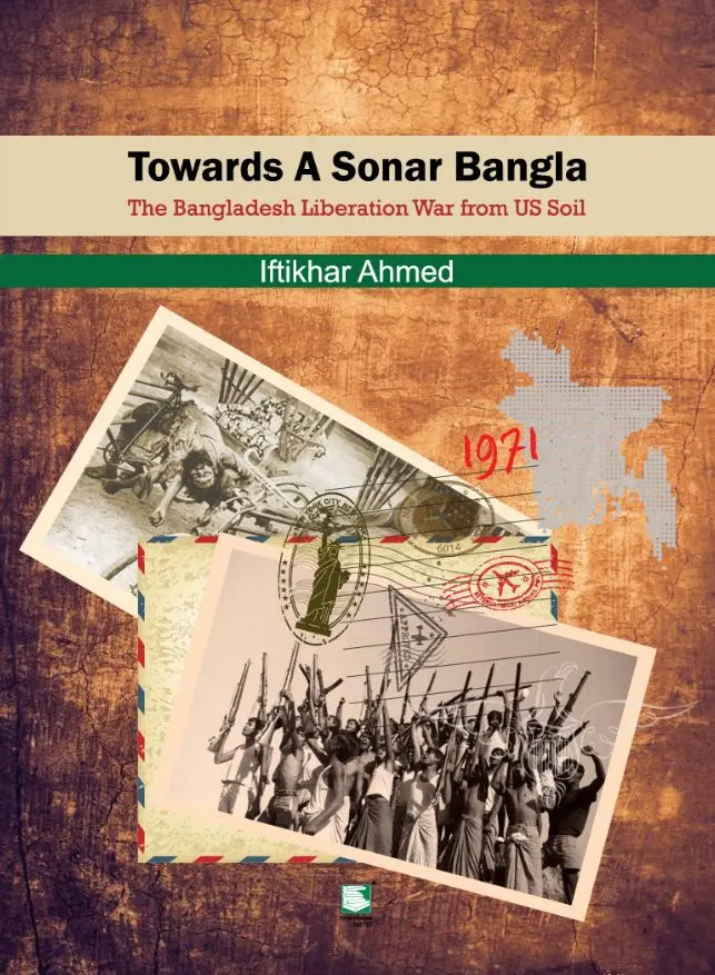 Towards A Sonar Bangla : The Bangladesh Liberation War from US Soil