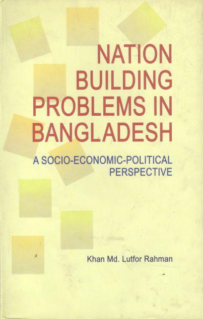 Nation Building Problems In Bangladesh