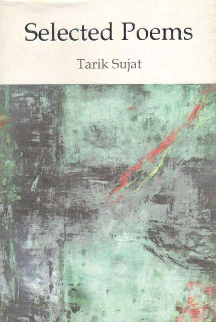 Selected Poems (Tarik Sujat)