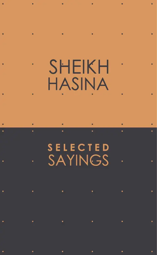 Selected Sayings : Sheikh Hasina
