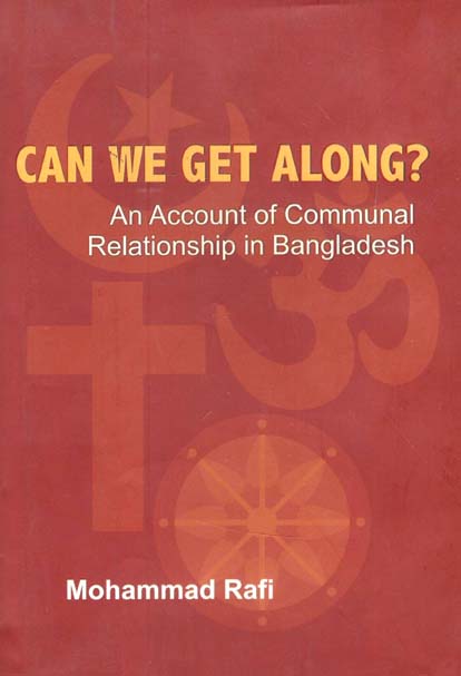 Can We Get Along ? An Account Of Communal Relationship in Bangladesh