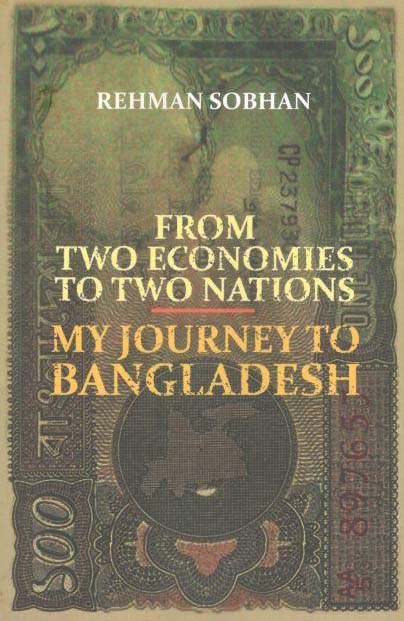 From Two Economies To Two Nations : My Journey To Bangladesh (PB)